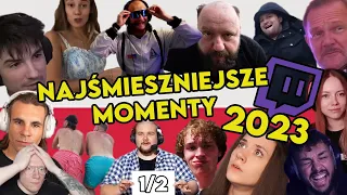 NAJŚMIESZNIEJSZE MOMENTY POLSKIEGO TWITCHA 2023 😂 (1/2)