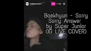 Baekhyun - Sorry Sorry Answer by Super Junior LIVE (cover)