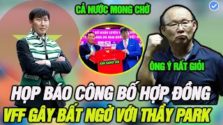 🔴Trực tiếp Họp báo Công Bố HLV trưởng ĐTVN, VFF làm điều bất ngờ với thầy Park,NHM vỡ òa