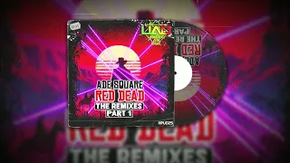 Ade Square - Red Dead (Deadman's Gun) (Eufeion Extended Mix)