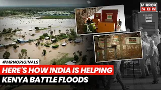 India Sends USD 1 Million Flood Relief Assistance To Kenya