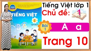 Tiếng việt lớp 1 sách chân trời sáng tạo - Chủ đề 1 - Bài 1 |Tiếng Việt lớp 1