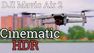 Beginners Guide to HDR Cinematic Shots for Mavic Air 2