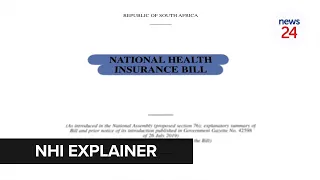 WATCH | Explainer: How does the government plan to fund the proposed National Health Insurance Bill?