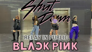 [KPOP IN PUBLIC] [Relay dance] | ONE TAKE] BLACKPINK - Shut Down | Dance cover by M-LIS Russia