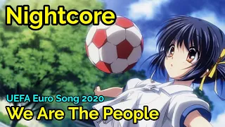 Martin Garrix - We Are The People (Official UEFA EURO 2020 NIGHTCORE Song) | JerryCore ʕ·ᴥ·ʔ