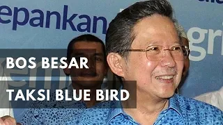 3 PEMILIK PERUSAHAAN TAKSI TERBESAR DI JAKARTA! Salah Satunya Ada Bos Blue Bird