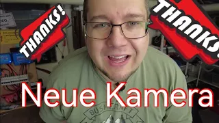 Ich habe die besten Zuschauer und dank euch eine neue Kamera