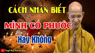 Cách Nhận Biết Mình Có Công Đức Nhiều Hay Nghiệp Báo Nhiều _  HT Thích Giác Hạnh Giảng Mới 2024