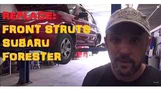 Replace: Front Struts Subaru Forester
