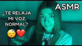 ASMR ESPAÑOL / Te HAGO ASMR con mi VOZ NORMAL / ASMR VISUAL