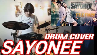 Sayonee - Title Track | Musskan Sethi | Arijit Singh | Jyoti Nooran | Madhur Drums | Drum Cover
