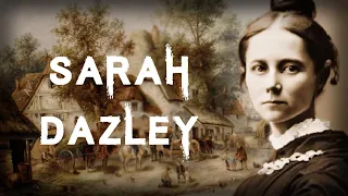 The Sinister & Chilling Case of Sarah Dazley