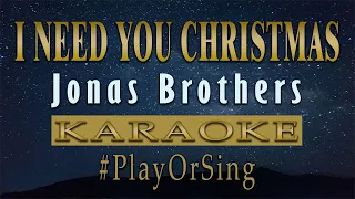 I Need You Christmas - Jonas Brothers (KARAOKE VERSION)