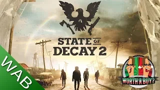 State of Decay 2 - Worthabuy?