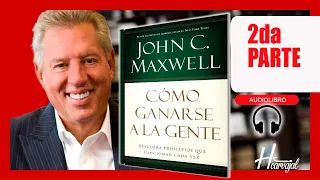 JOHN MAXWELL // Como ganarse a la gente  // El principio del espejo