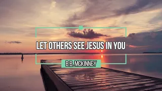 LET OTHERS SEE JESUS IN YOU (Piano Cover With Lyrics)