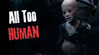 "All Too Human" Creepypasta Scary Story