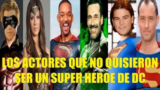 LOS ACTORES QUE NO QUISIERON SER UN SUPER HEROE DE DC