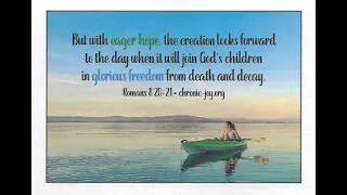 What's It Mean - The Creation Waits With Eager Longing? - Sermon - April 7, 2024