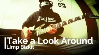 Limp Bizkit -  Take a Look Around (Guitar Cover)