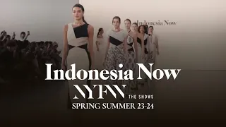 Indonesia Now NYFW The Shows Spring Summer 23-24