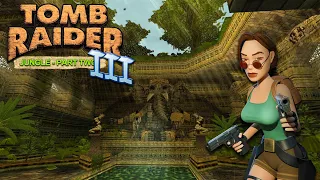 Tomb Raider 3 Custom Level : Jungle - Part Two Walkthrough