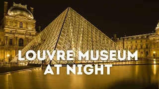 Louvre Museum at night - Travel Video