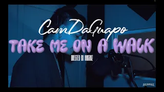 CamDaGuapo - Take Me On A Walk [Official Music Video] (Directed by akasuaz)