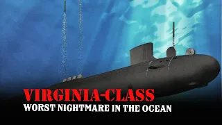 Virginia-class - The Enemy's Worst Nightmare in the Ocean
