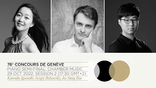 76th Concours de Genève - Piano Semi-Final: Chamber Music (Session 2)