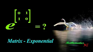 e to a Matrix | Exponential Matrix | Matrix-Exponential