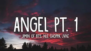 Angel Pt. 1 (Lyrics) - Jimin of BTS, NLE Choppa, Kodak Black, JVKE, & Muni Long | 1hour Lyrics