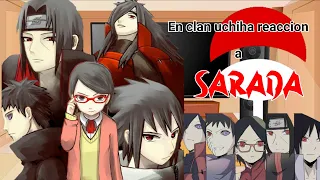 💫El clan Uchiha reacciona a sarada💢