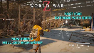 World War Z | Extreme Solo With bots | Fast Run | Episode 1 New York Hell and High water