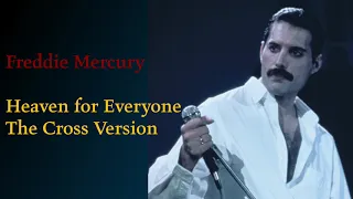 Freddie Mercury - Heaven For Everyone (The Cross Version)