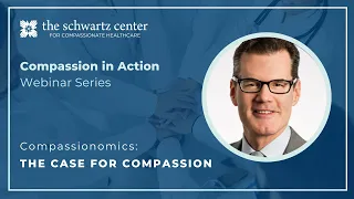 Compassionomics: The Case for Compassion