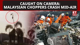 Caught On Camera: Malaysian Choppers Crash Mid-Air, 10 Dead | ET Now | Latest News