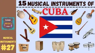 15 MUSICAL INSTRUMENTS OF CUBA | LESSON #27|  MUSICAL INSTRUMENTS | LEARNING MUSIC HUB