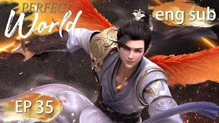 ENG SUB | Perfect World EP35 english