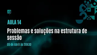 Problemas e soluções na estrutura de sessão