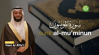 Tadabbur Surah Al Mu'minun سورة المؤمنون - Syeikh Hani Ar-Rifa'i