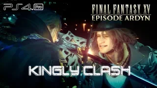 Final Fantasy XV Episode Ardyn (Japanese Voice) Noctis Boss Battle [KINGLY CLASH]