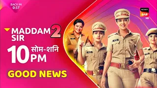 Maddam Sir Season 2 Episode 1 Latest Update about New Show with Same Cast