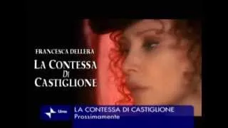 La Bellissima Francesca Dellera interpreta la Contessa di Castiglione