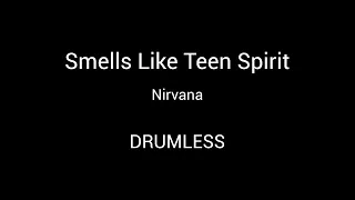 Nirvana - Smells Like Teen Spirit (DRUMLESS CLICK STEREO)