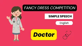 Fancy dress competition Speech on doctor |simple lines for KG kids| Pandemic doctor | English