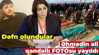 Qətlə yetirilən Əhmədovlar ailəsi dəfn olundu - Məktəb direktorunun SON FOTOSU