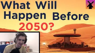 xQc reacts to These Are the Events That Will Happen Before 2050 by RealLifeLore