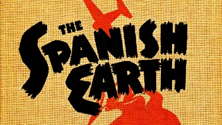 the Spanish earth (1937, Orson Welles voiceover)